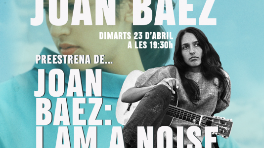 CONVERSANDO CON... JOAN BAEZ. PREESTRENO DE JOAN BAEZ: I AM A NOISE