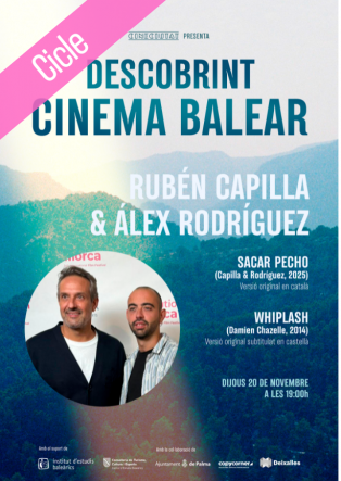 DESCOBRINT CINEMA BALEAR: SACAR PECHO + WHIPLASH