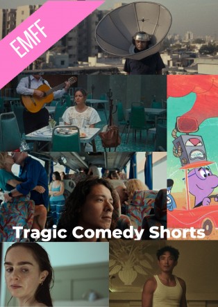 EMIFF: TRAGIC COMEDY SHORTS